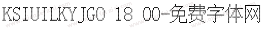 KSIUILKYJG0 18 00字体转换